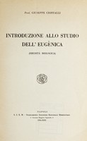 view Introduzione allo studio dell'eugenica : eredità biologica / Giuseppe Cristalli.