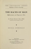 view The races of man : differentiation and dispersal of man / by Robert Bennett Bean.