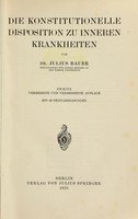 view Die konstitutionelle Disposition zu inneren Krankheiten / von Julius Bauer.