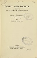 view Family and society : a study of the sociology of reconstruction / by Carle C. Zimmerman and Merle E. Frampton.