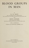 view Blood groups in man / by R.R. Race and Ruth Sanger.