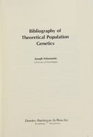 view Bibliography of theoretical population genetics / Joseph Felsenstein.