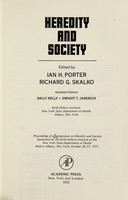 view Heredity and society : proceedings / edited by Ian H. Porter, Richard G. Skalko. Assistant editors: Sally Kelly, Dwight T. Janerich.