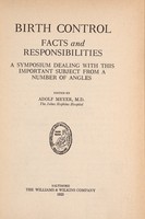view Birth control : facts and responsibilities a symposium dealing wih this important subject from a number of angles / edited by Adolf Meyer.