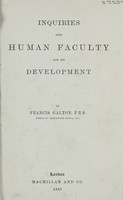 view Inquiries into human faculty and its development / by Francis Galton.