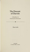 view The descent of Darwin : a handbook of doubts about Darwinism / Brian Leith.