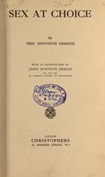 view Sex at choice / by Mrs. Monteith Erskine, with an introduction by James Monteith Erskine.