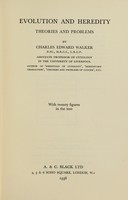 view Evolution and heredity : theories and problems / by Charles Edward Walker.