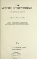 view The genetics of schizophrenia : a study of heredity and reproduction in the families of 1,087 scizophrenics / by Franz J. Kallmann ; with the assistance of Senta Jonas Rypins.