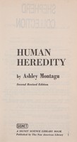 view Human heredity / by Ashley Montagu.