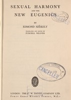 view Sexual harmony and the new eugenics / by Edmond Székely ; translated and edited by Purcell Weaver.