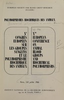 view Polymorphismes biochimiques des animaux : Xe congrès européen sur les groupes sanguins et le polymorphisme biochimique des animaux Paris, 5-8 juillet 1966.