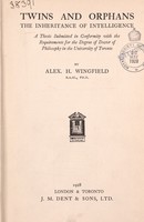 view Twins and orphans : the inheritance of intelligence / by Alex. H. Wingfield.
