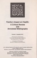 view Family's impact on health : a critical review and annotated bibliography / Thomas L. Campbell.