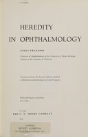 view Heredity in ophthalmology / Jules François.