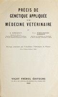 view Précis de génétique appliquée à la médecine vétérinaire / par N. Kobozieff, N.-A. Pomriaskinsky-Kobozieff.