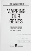 view Mapping our genes : the Genome Project and the future of medicine / Lois Wingerson.