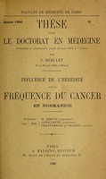 view Influence de l'hérédité sur la fréquence du cancer en Normandie ... / par J. Rebulet.