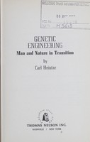 view Genetic engineering : man and nature in transition / by Carl Heintze.