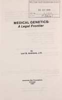 view Medical genetics : a legal frontier / by Lori B. Andrews.