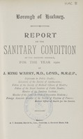 view Report on the sanitary condition of the Hackney District for the year 1900.