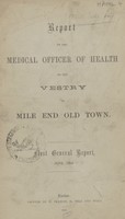 view Report of the Medical Officer of Health to the Vestry of Mile End Old Town.