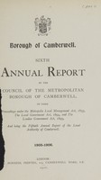 view Sixth annual report of the Council of the Metropolitan Borough of Camberwell...