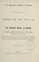 view Report for the year 1906 of the Medical Officer of Health.