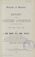 view Report on the sanitary condition of the Hackney District for the year 1907.