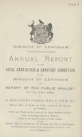 view Annual report on the vital statistics and sanitary condition of the Borough of Lewisham and report of the Public Analyst for the year 1909.