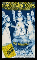 view The Portable Food Co's consolidated soups and dessicated vegetables : "no trouble" : Burn, fire! Cauldron bubble! Splendid soup, NO TROUBLE.