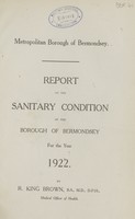 view Report on the sanitary condition of the Borough of Bermondsey for the year 1922.