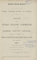 view [Report of the Medical Officer of Health for London County Council 1904].