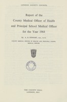 view [Report of the Medical Officer of Health for London County Council 1964].