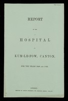 view Kam-li-Fau Hospital, Canton, Missionary Hospital: Reports