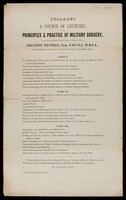 view Printed syllabus of a course of lectures for 1846-47 and 1849-50 sessions, on the principles and practice of military surgery, by Jolliffe Tufnell, Assistant Surgeon to the Forces in Ireland, and Surgeon to the Military Prison