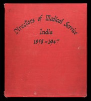 view Album of photographs of Directors of the Indian Medical Service, 1858-1947, copies of pictures which hung in the office of the Director of Medical Services in India