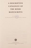 view A descriptive catalogue of the Hindi manuscripts in the library of the Wellcome Institute for the History of Medicine / by Peter Friedlander.