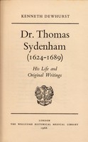 view Dr. Thomas Sydenham (1624-1689): his life and original writings / [edited by] Kenneth Dewhurst.