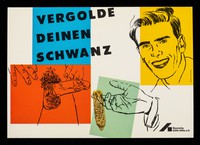 view Vergolde deinen Schwanz / Deutsche AIDS-Hilfe ; Foto F. Baumhauer ; Gestaltung W. Mudra.
