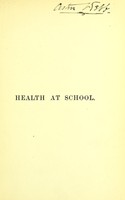 view Health at school : considered in its mental, moral, and physical aspects / by Clement Dukes.