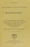 view A treatise on the science and practice of midwifery / by W.S. Playfair.