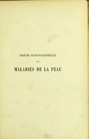 view Précis iconographique des maladies de la peau / par E. Chatelain ; avec 50 planches en couleurs, reprodiuted après Nature par Félix Méheux.