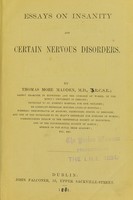 view On insanity and certain nervous disorders / by Thomas More Madden.