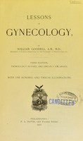 view Lessons in gynecology / by William Goodell.