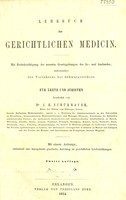 view Lehrbuch der gerichtlichen Medicin : mit Berücksichtigung der neueren Gesetzgebungen des In- und Auslandes, insbesondere des Verfahrens bei Schwurgerichten für Ärzte und Juristen / bearbeitet von J. H. Schürmayer ; mit einem Anhange, enthaltend eine kurzgefasste practische Anleitung zu gerichtlichen Leichenöffnungen.