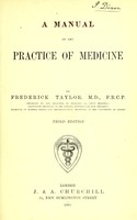 view A manual of the practice of medicine / by Frederick Taylor.