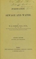 view The purification of sewage and water / by W.J. Dibdin.