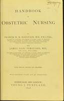 view Handbook of obstetric nursing / by Francis W.N. Haultain and James Haig Ferguson.