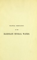 view Practical observations on the Harrogate mineral waters : with cases / by Andrew Scott Myrtle.